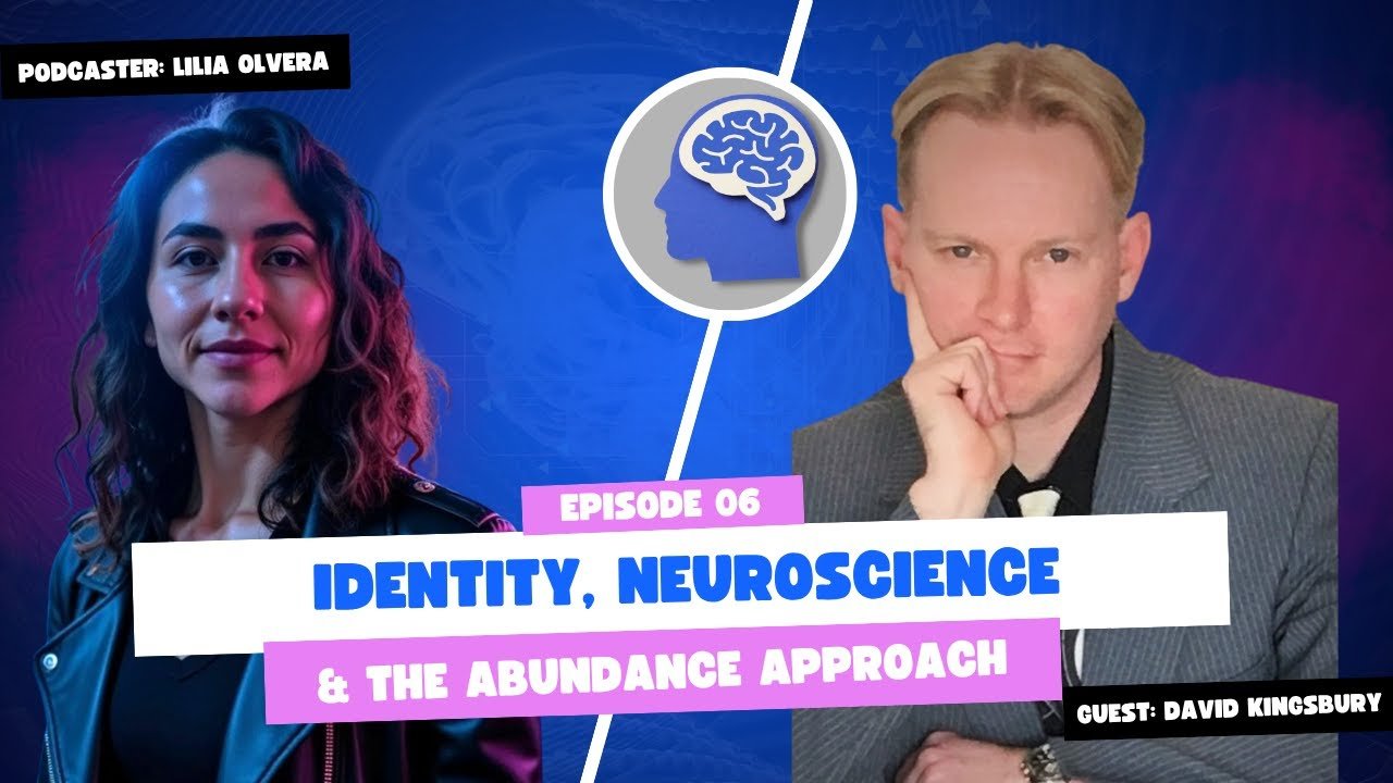 Rewiring Success: Neuroscience, Identity Shifts & The Abundance Approach